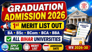 Read more about the article Bihar Graduation Admission 2026: 1st Merit List, Admission Date, Apply Online, All University UG Admission 2026