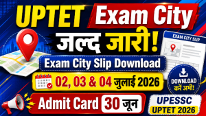 Read more about the article UPTET Exam City Details 2026 Released Soon: Exam City Slip, Admit Card & Exam Date Check