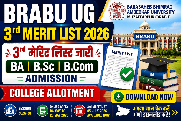 You are currently viewing BRABU UG 3rd Merit List 2026 जारी: BA, B.Sc, B.Com एडमिशन की तीसरी मेरिट लिस्ट डाउनलोड करें, कॉलेज अलॉटमेंट देखें