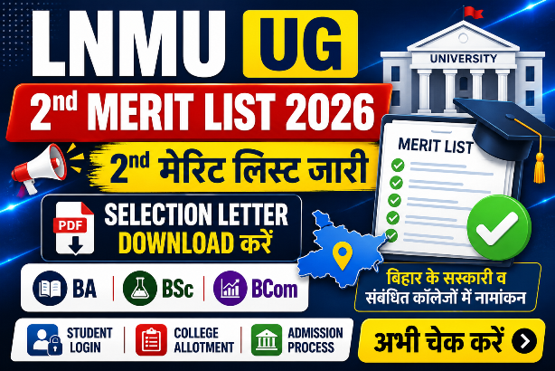 You are currently viewing LNMU UG 2nd Merit List 2026 Out: BA BSc BCom Selection Letter, Merit List PDF Download