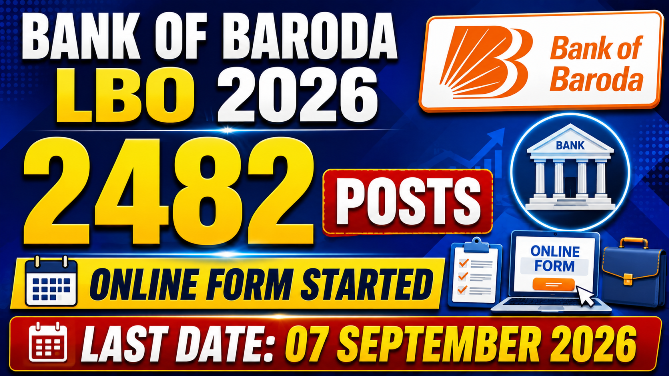 You are currently viewing Bank of Baroda LBO Recruitment 2026: 2482 पदों पर भर्ती, Online Form, योग्यता व पूरी जानकारी