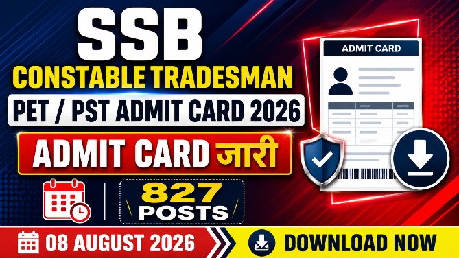 You are currently viewing SSB Constable Tradesman PET/PST Admit Card 2026: एडमिट कार्ड जारी, Download Link