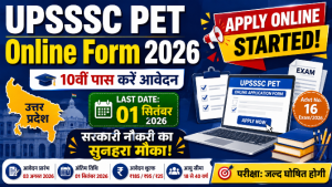 Read more about the article UPSSSC PET Online Form 2026 Apply Online, Last Date, Eligibility, Fee & Notification