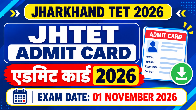 You are currently viewing JHTET Admit Card 2026 Out, Download Link & Exam Date