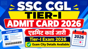 Read more about the article SSC CGL Tier-I Admit Card 2026 जारी, Exam Date, Download Link और पूरी जानकारी