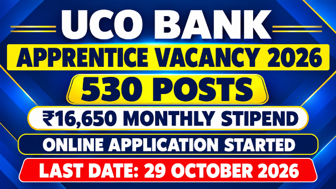 You are currently viewing UCO Bank Apprentice Vacancy 2026: 530 पदों पर भर्ती, Apply Online